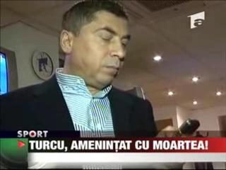 Turcu, amenintat cu moartea!