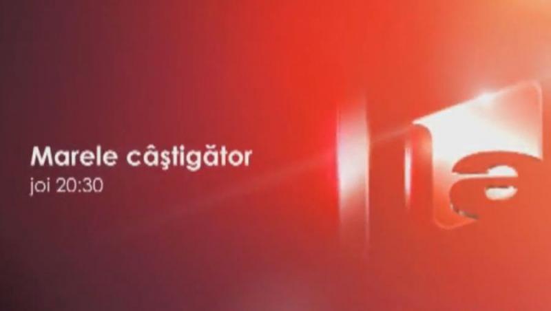 “Marele Castigator”, in aceasta seara, numai la Antena 1!