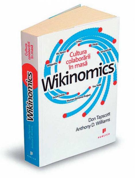 Wikinomics, puterea colaborarii in masa