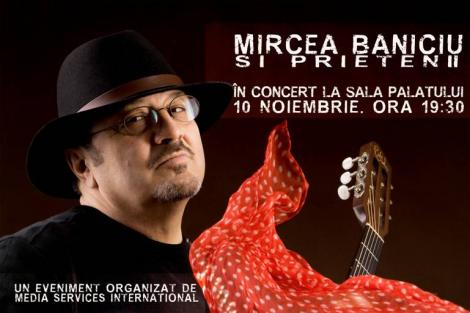 Mircea Baniciu urca pe scena Salii Palatului pe 10 noiembrie