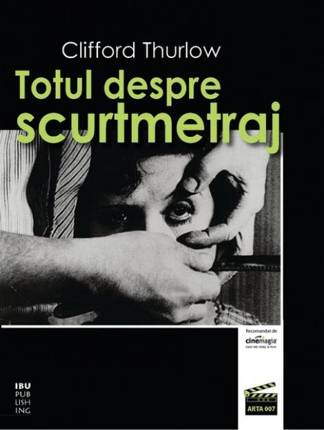 Lansare best-seller international "Totul despre scurtmetraj" la Cinema Scala