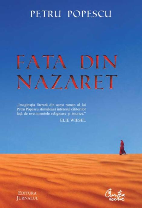 "Fata din Nazaret", un roman despre dragoste, putere si credinta