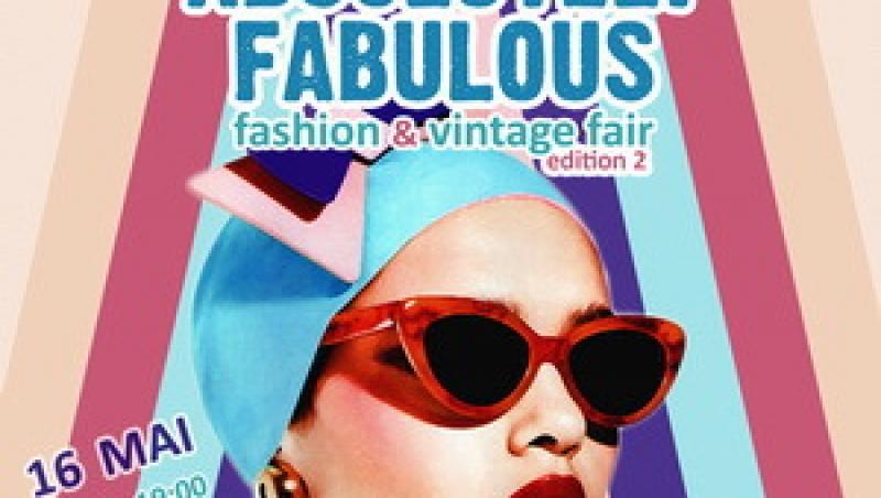 Absolutely Fabulous Fashion&Vintage Fair - 16 mai, Bucuresti