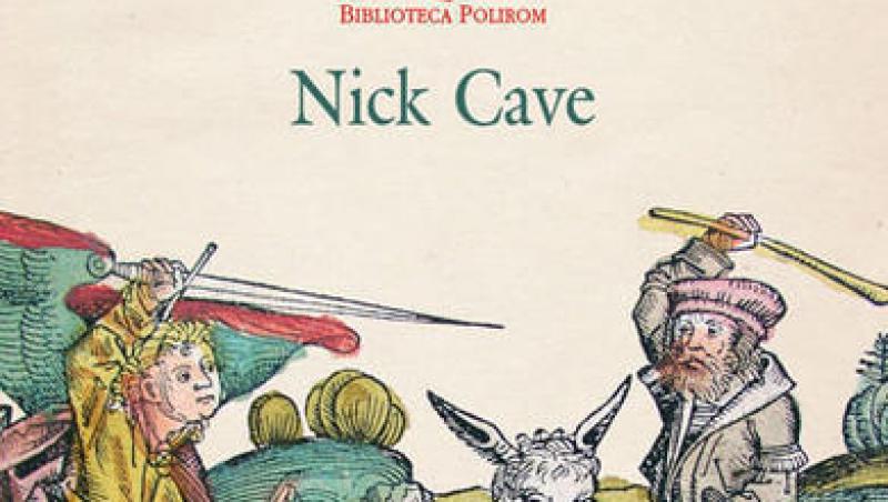 Doi debutanti celebri: Nick Cave si Carlos Ruiz Zafon tradusi la Polirom