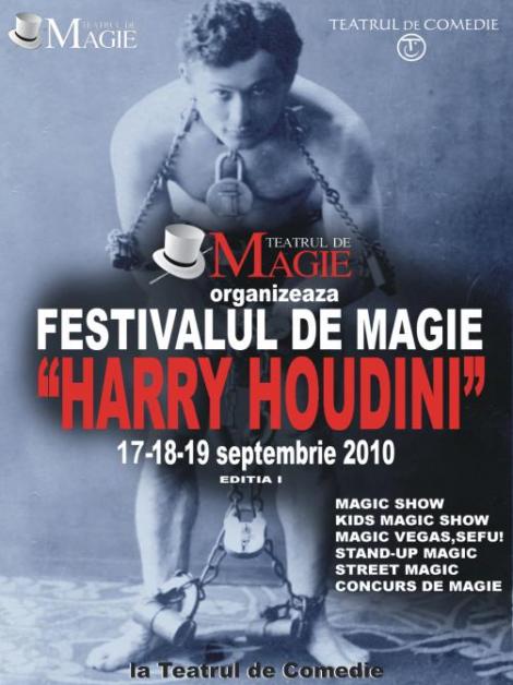 Festivalul de magie "Harry Houdini" in Centrul vechi al Bucurestiului