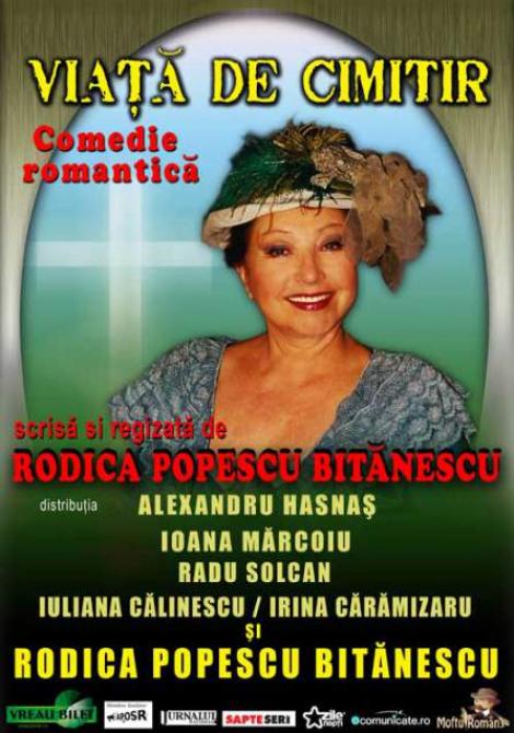 Teatru: Rodica Popescu Bitanescu propune comedia romantica "Viata de cimitir"