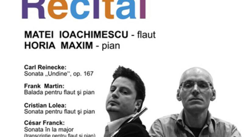 Matei Ioachimescu si Horia Maxim, recital de flaut si pian la Sala Radio