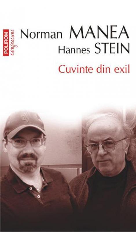 “Cuvinte din exil”: o suita de convorbiri incitante intre Norman Manea si Hannes Stein