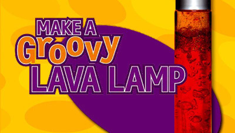 Do it yourself: Groovy Lava - lampa cu efecte speciale