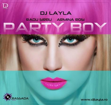 Dj Layla are un videoclip nou la piesa “Party Boy”!