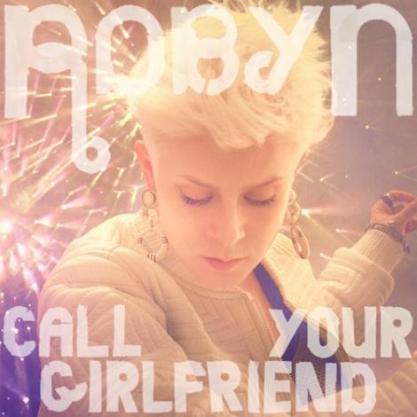 Robyn are un nou videoclip: "Call your girlfriend"