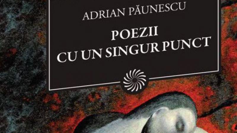 “Poezii cu un singur punct”, de Adrian Paunescu, in Biblioteca pentru Toti