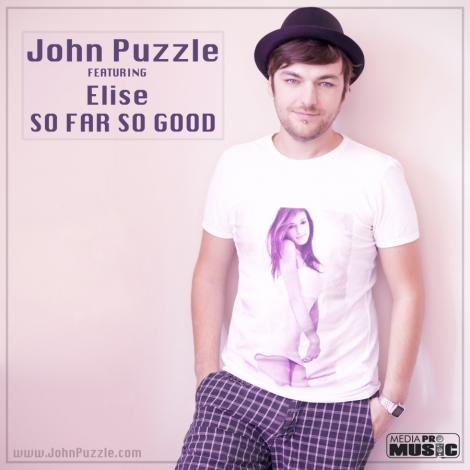 Asculta noul single John Puzzle feat Elise: “So far, So good!”