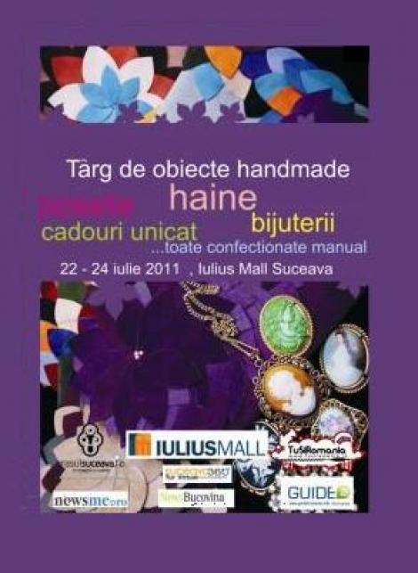 Incepe Targul de Obiecte Handmade din Suceava!