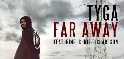VIDEO! Vezi noul videoclip Tyga feat Chris Richardson: “Far Away”!
