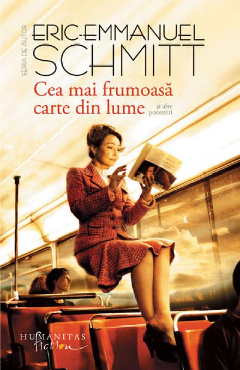 "Cea mai frumoasa carte din lume si alte povestiri" de Eric-Emmanuel Schmitt, lansata la Libraria Carturesti