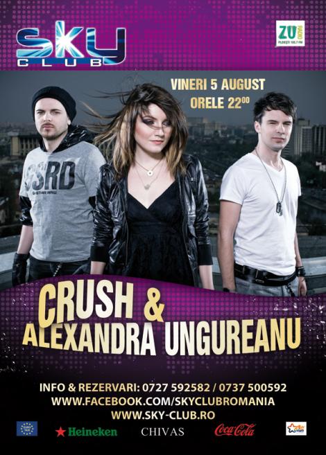 Crush&Alexandra Ungureanu se reunesc pentru fanii lor la Ploiesti!