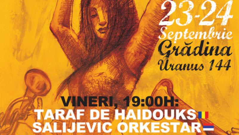 Festival de muzica si cultura balcanica la Gradina Uranus din Bucuresti