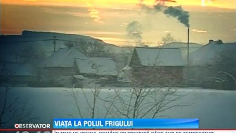 Cum decurge o zi din viata oamenilor care locuiesc la Polul Frigului din Romania 