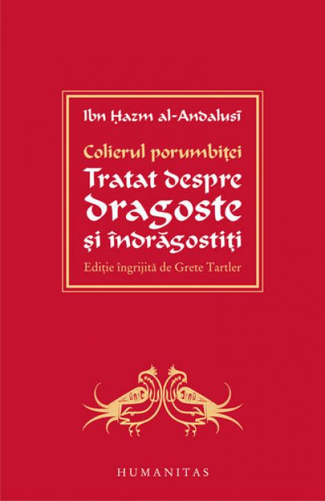 Lansare de carte: "Colierul porumbitei. Tratat despre dragoste si indragostiti" de Ibn Hazm al-Andalusi