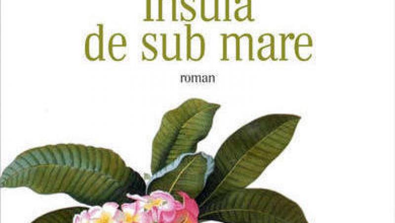 Lansare de carte: “Insula de sub mare” de Isabel Allende