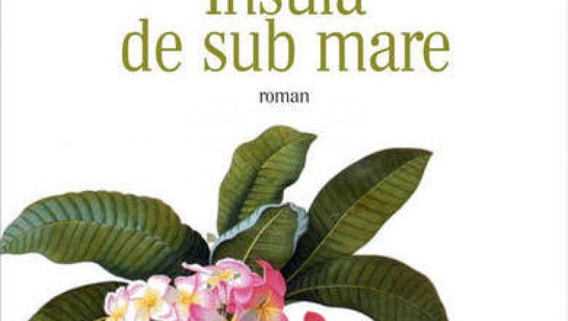 Lansare de carte: “Insula de sub mare” de Isabel Allende