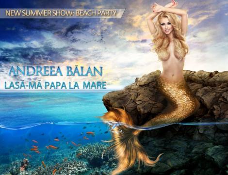 Andreea Balan lanseaza un nou show special pentru vara - Beach Party!
