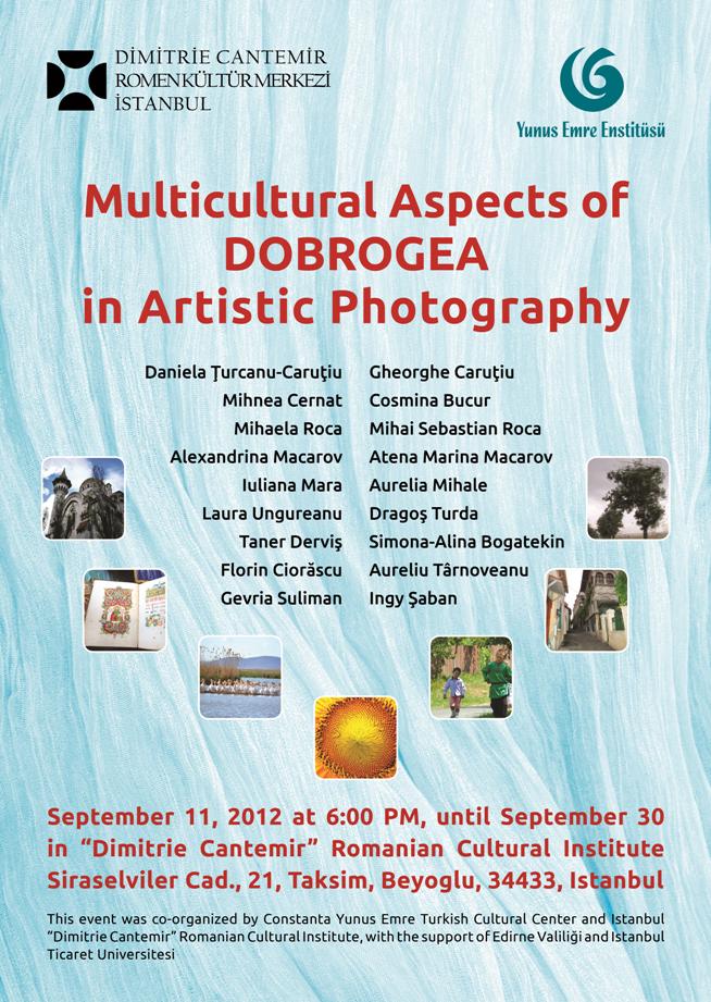 &rdquo;Aspecte multiculturale ale Dobrogei in fotografie artistica&rdquo;, expozitie la sediul Institutului Cultural Roman din Istanbul