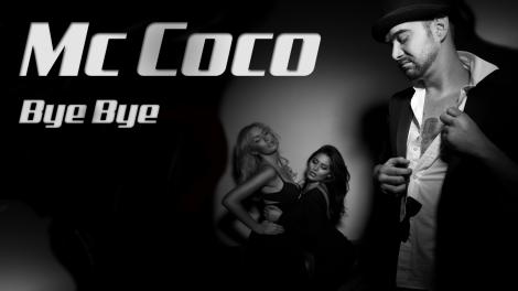 MC Coco, cel mai cunoscut MC din Bucureşti, lansează primul său single: "Bye Bye”