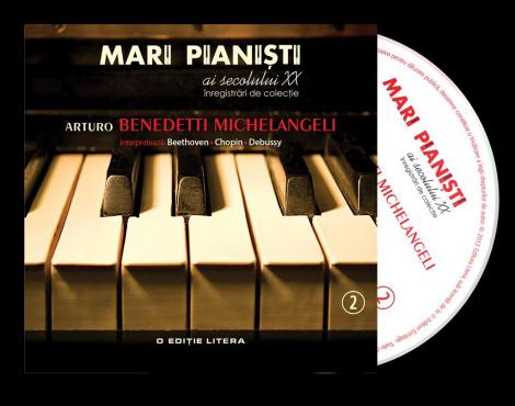 Arturo Benedetti Michelangeli, cel de-al doilea volum al colecţiei „Mari pianişti”