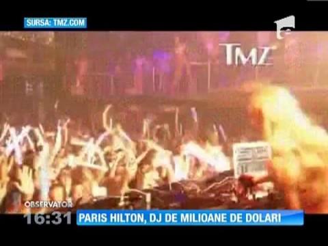 Paris Hilton, DJ de milioane de dolari!