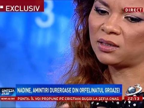 Nadine, amintiri dureroase din orfelinat: Acolo... "timpul nu trece, nu ai aniversari, nu se schimba vremea!"