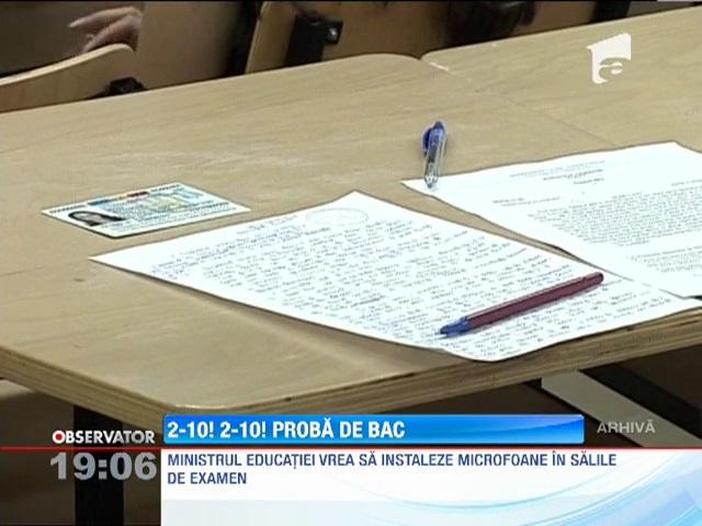 Ministerul Educatiei vrea microfoane la examenul de BAC