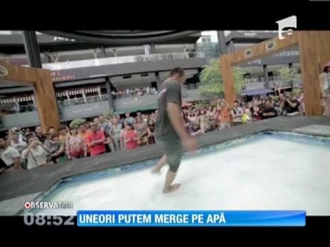 Și totuși... putem merge pe apă!