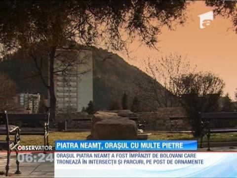 Nu &icirc;și trădează numele! Piatra Neamţ chiar este oraşul cu pietre!