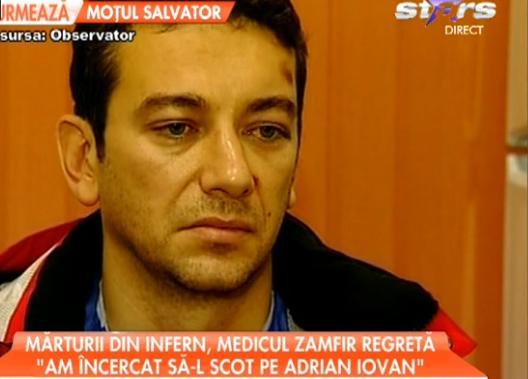 Mărturii din infern, medicul Radu Zamfir regretă : &ldquo;Am &icirc;ncercat să-l scot pe Adrian Iovan. N-am reuşit&rdquo;