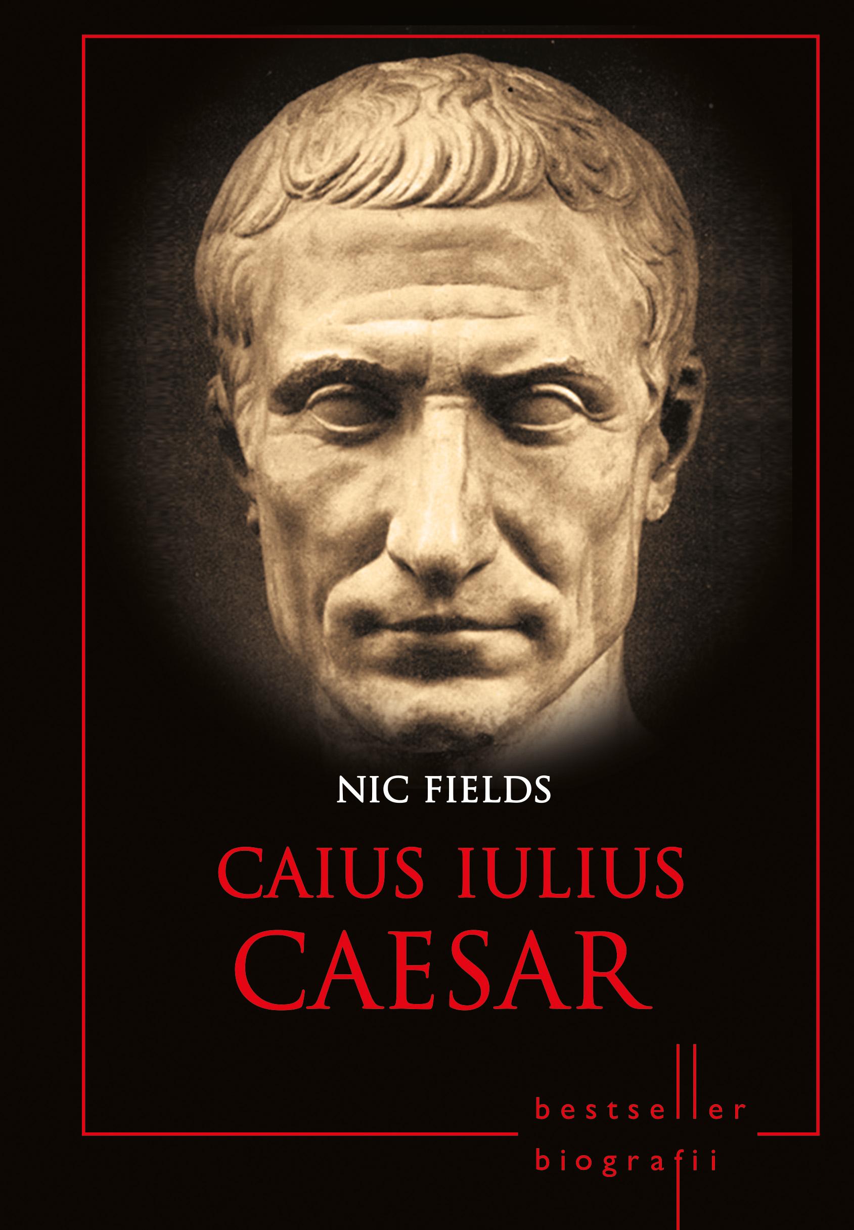 Caius Iulius Caesar, ultimul volum al colecţiei "Bestseller Biografii"