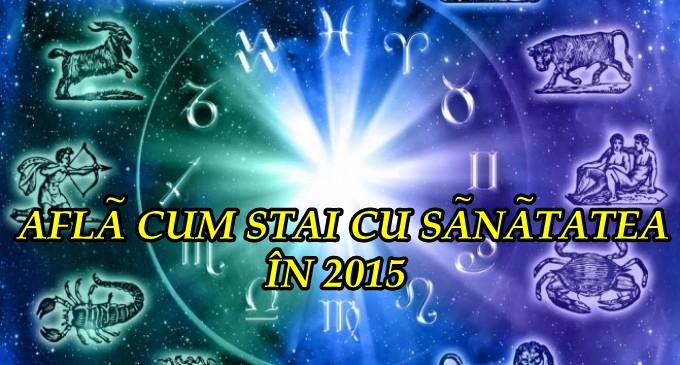 HOROSCOP 2015 pentru SĂNĂTATE! Află ce te aşteaptă şi cum te vei simţi &icirc;n anul următor