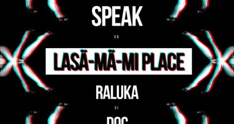 PREMIERĂ: "Lasă-mă-mi place", noul single semnat Speak, Raluka si DOC