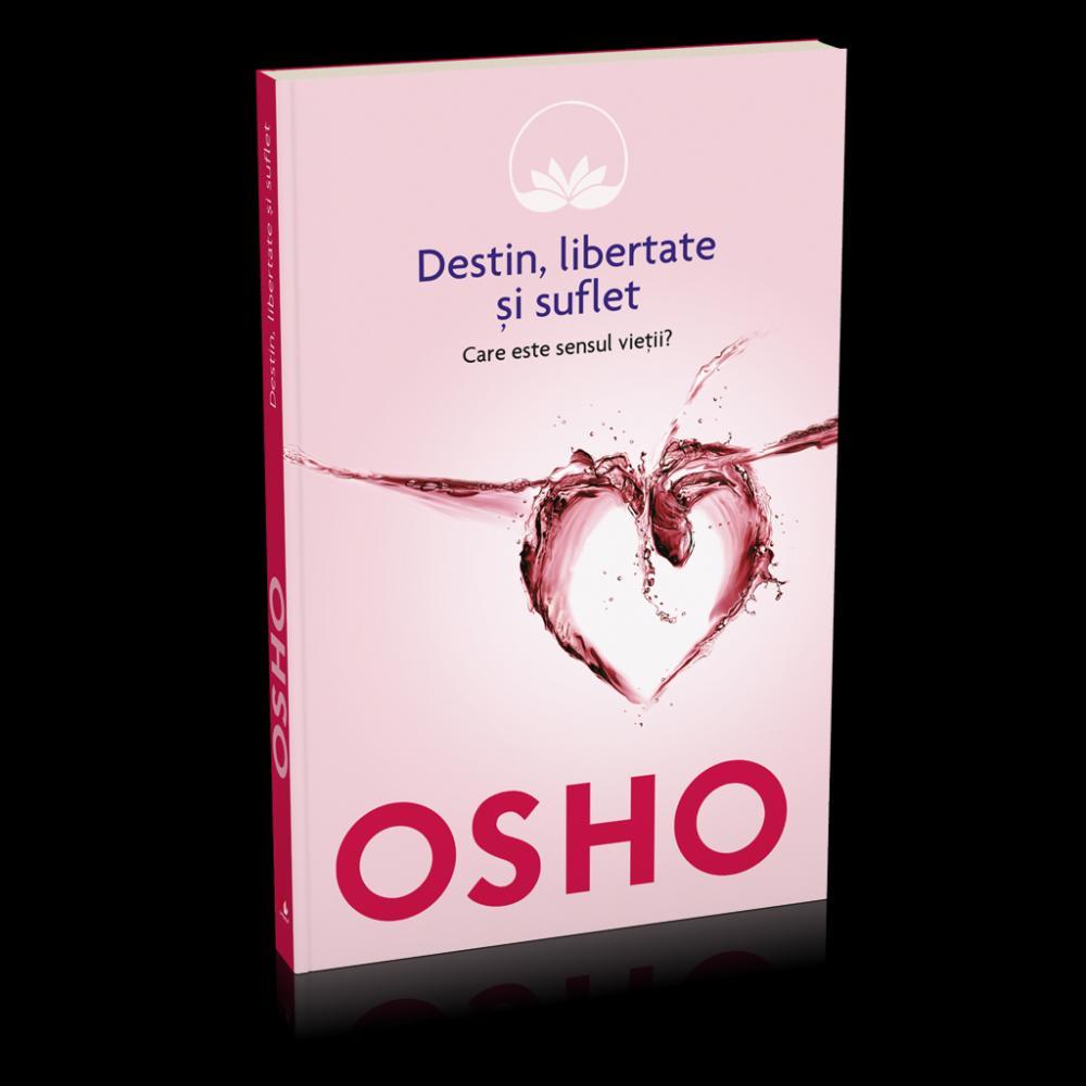 Destin, libertate şi suflet, cel de-al cincilea volum al colecţiei OSHO