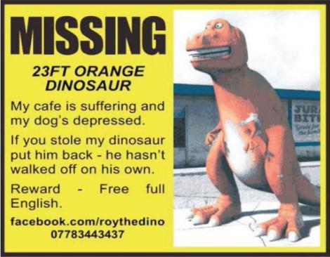 Pierdut dinozaur, ofer recompensă: Un animal de şapte metri a dispărut din faţa unui restaurant