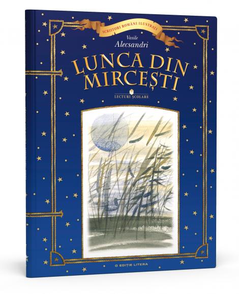 Lunca din Mirceşti, cel de-al treilea volum din colecţia "Scriitori români ilustraţi"