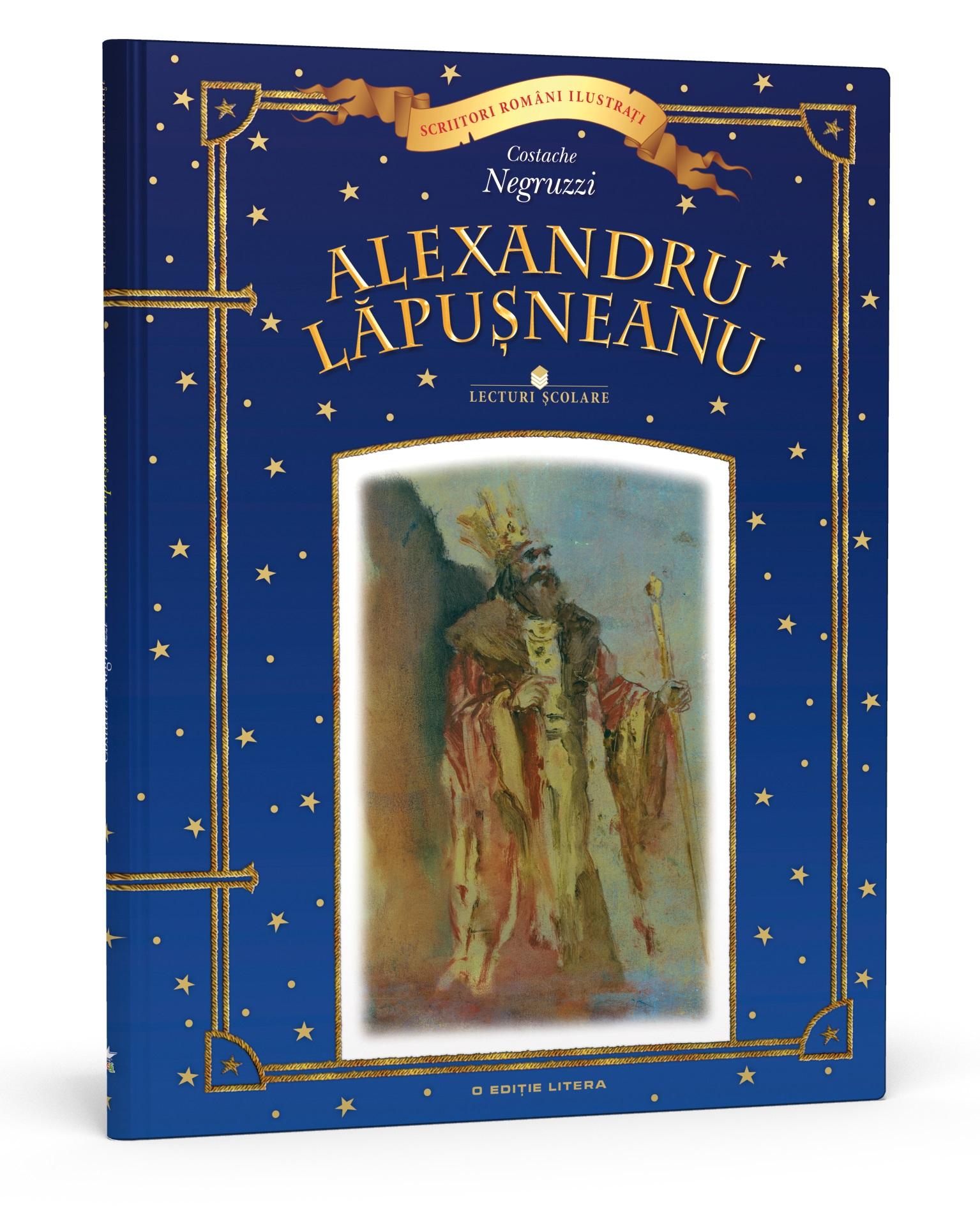 "Alexandru Lăpușneanu", ultimul volum din colecţia "Scriitori români ilustraţi"
