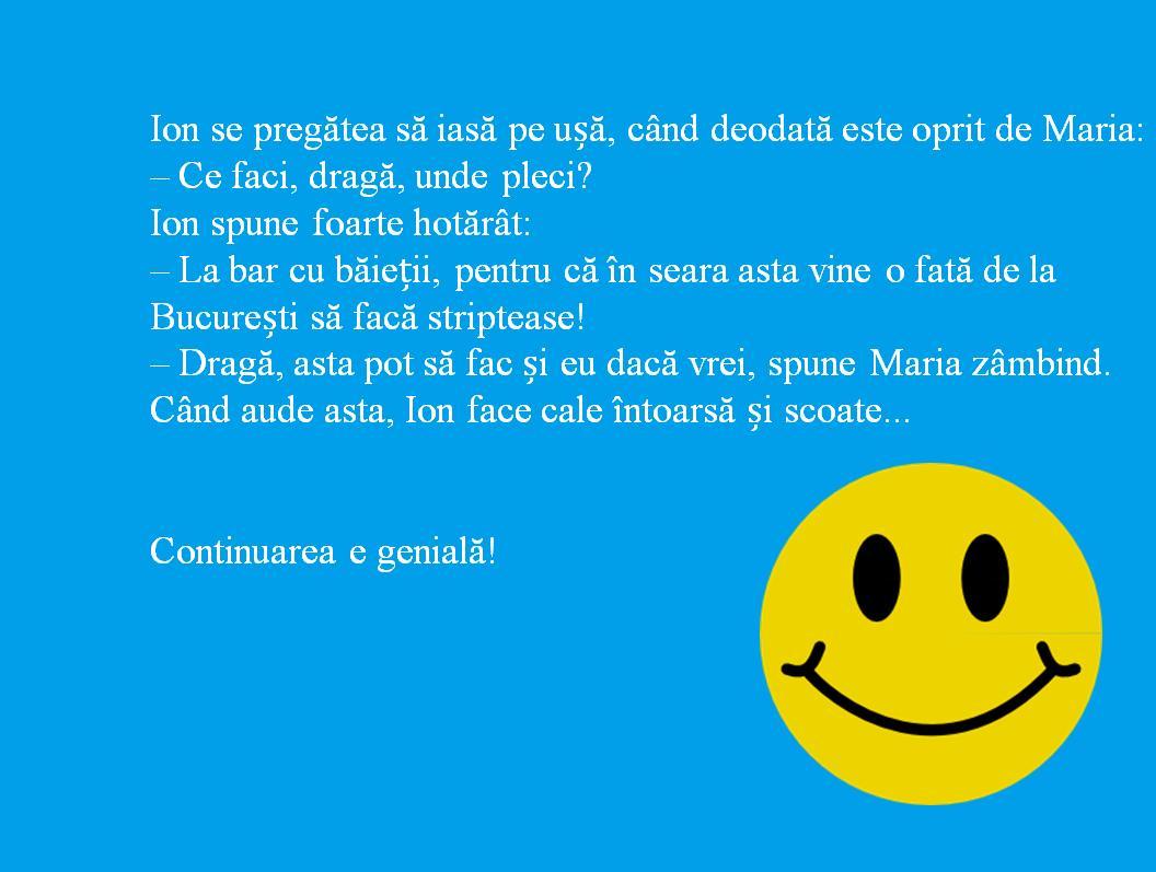 Bancul zilei: Ion se pregătea să iasă pe ușă, când deodată este oprit de Maria: "Ce faci, dragă, unde pleci?"