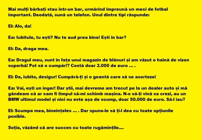 Bancul zilei: Mai mulți bărbați stau într-un bar, urmărind împreună un meci de fotbal important. Deodată...