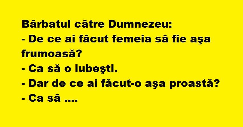 Bancul zilei: Doamne, de ce ai făcut femeia să fie aşa frumoasă?