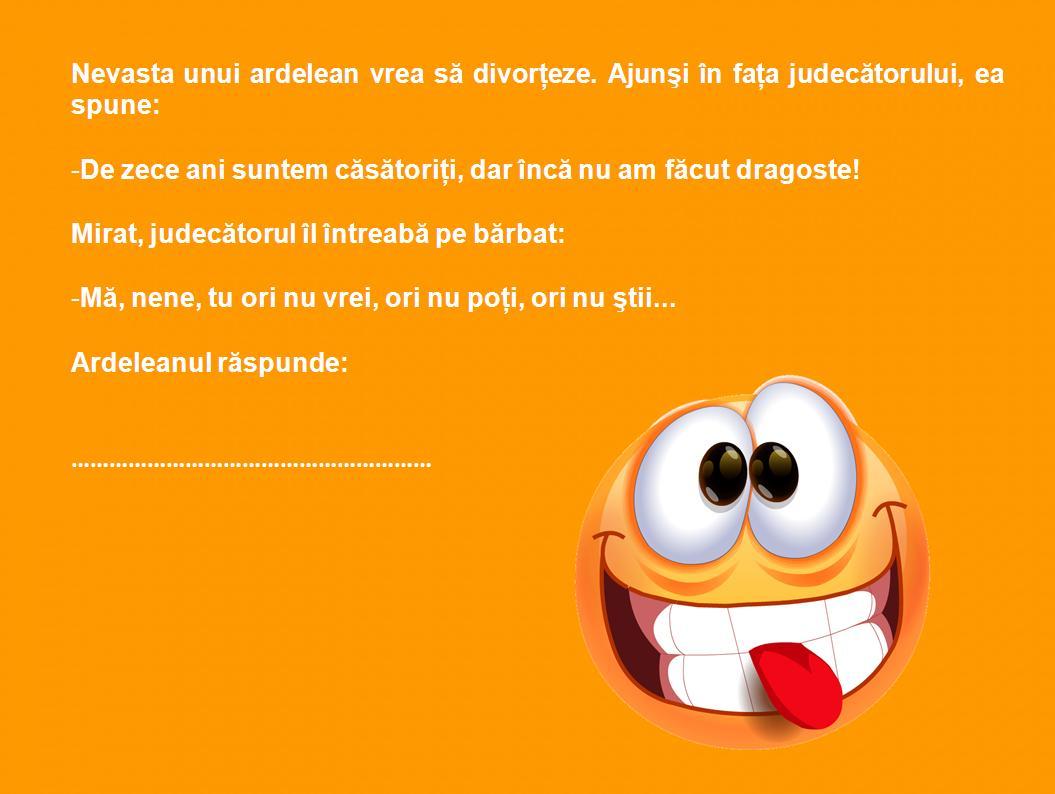 Bancul zilei: Nevasta unui ardelean, &icirc;n faţa judecătorului: "De zece ani suntem căsătoriţi, dar &icirc;ncă nu am făcut..."