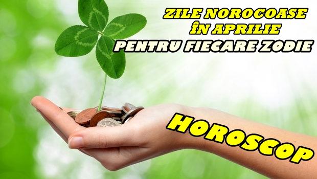 Mizează TOTUL pe ele! Iată care sunt ZILELE NOROCOASE din APRILIE pentru fiecare ZODIE