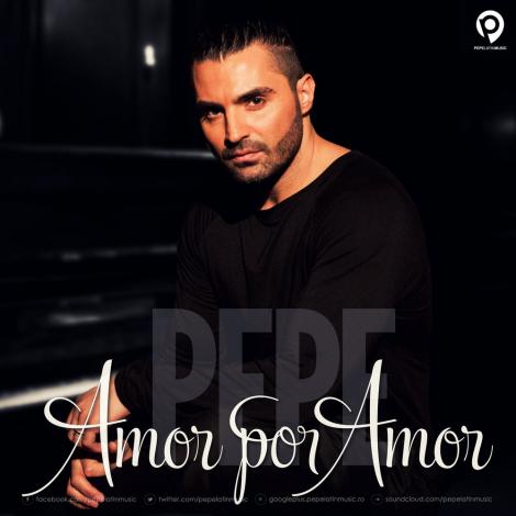 Ce ritm, ce versuri, ce mesaj! Pepe a lansat piesa "Amor Por Amor", o compoziţie proprie