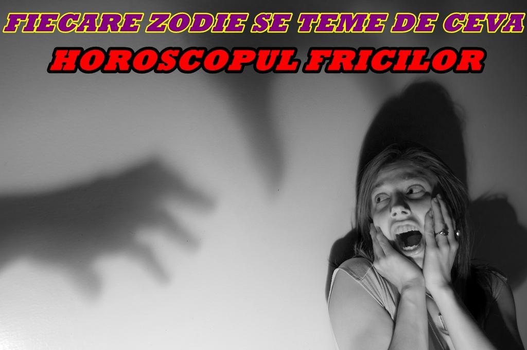 Frica e RUŞINOASĂ, dar e şi SĂNĂTOASĂ! Iată de ce te TEMI, &icirc;n funcţie de ZODIE